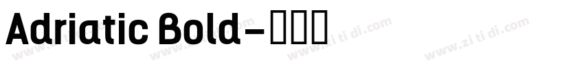 Adriatic Bold字体转换